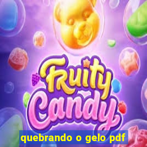 quebrando o gelo pdf